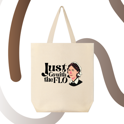 Just go with the FLO - Tote Bag